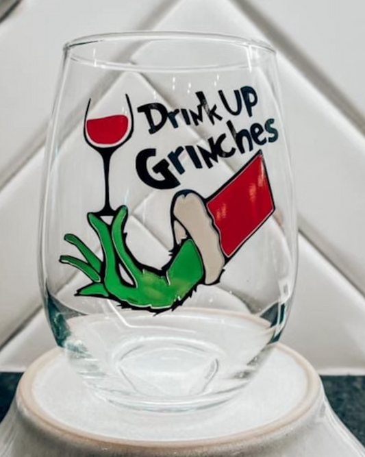 Drink Up Grinches Wine Glass